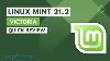Let S Check Out Linux Mint 21 2 Victoria